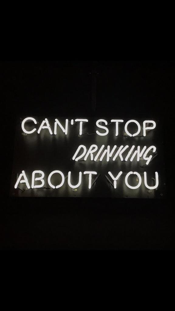 Cant Stop Drinking About You Neon Sign made for a bar defferent pun
