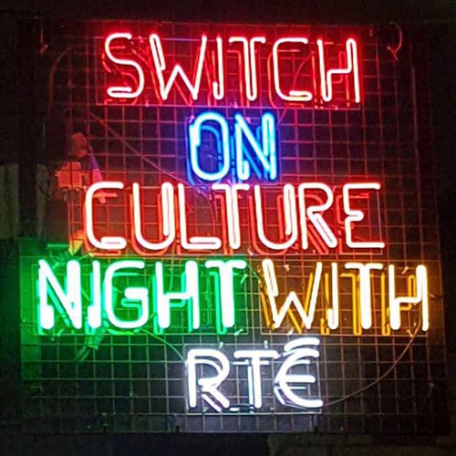 Neon sign for RTE - Switch on Culture Night